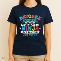 Daycare Provider Funny Ninja Teacher Appreciation Wo T-Shirt thumb 4