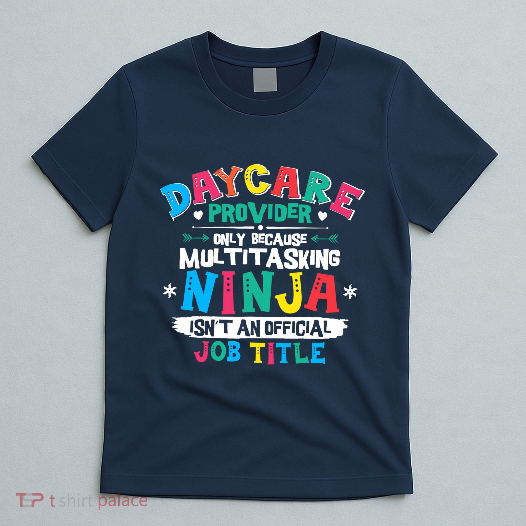 Daycare Provider Funny Ninja Teacher Appreciation Wo T-Shirt