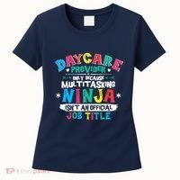 Daycare Provider Funny Ninja Teacher Appreciation Wo Women's T-Shirt thumb 0