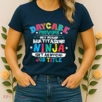 Daycare Provider Funny Ninja Teacher Appreciation Wo Women's T-Shirt thumb 2