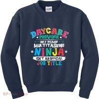 Daycare Provider Funny Ninja Teacher Appreciation Wo Kids Sweatshirt thumb 0