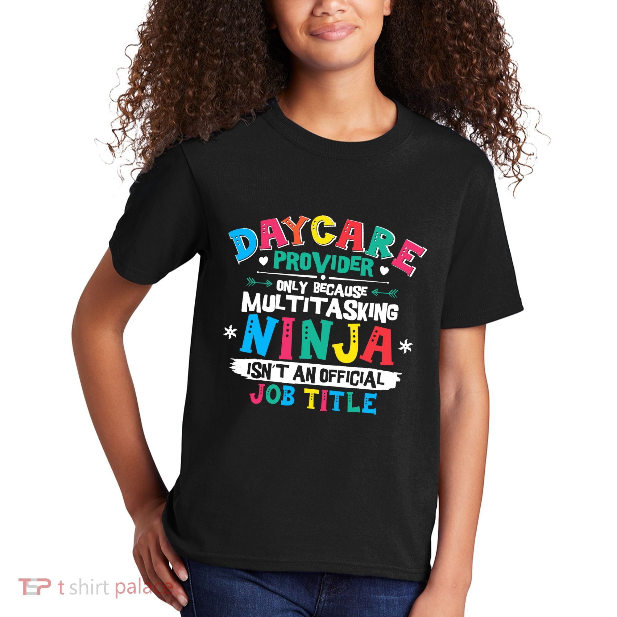 Daycare Provider Funny Ninja Teacher Appreciation Wo Kids T-Shirt