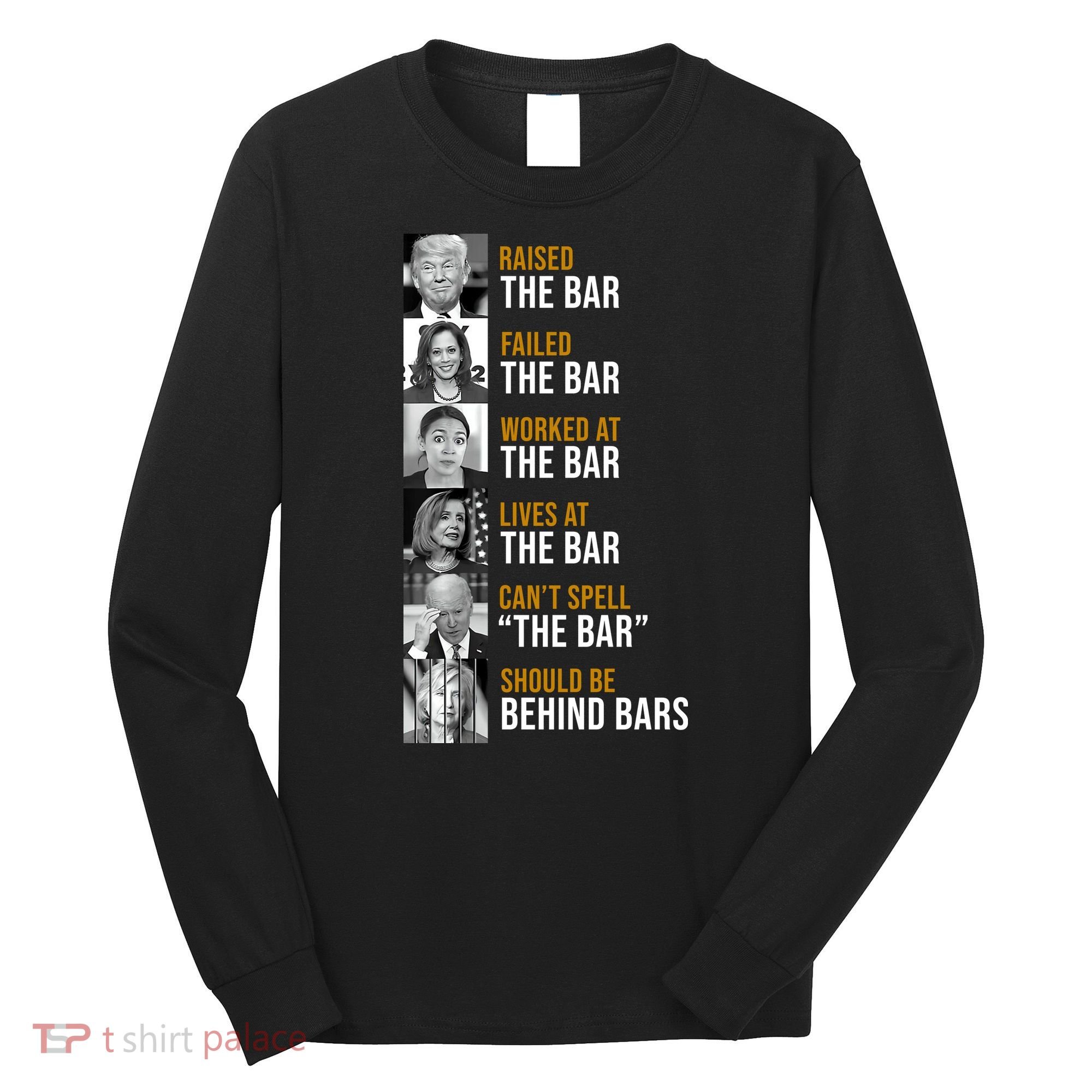 Democrat Party Funny Political Behind Bars Long Sleeve Shirt