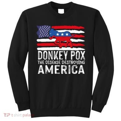 Donkey Pox Funny Anti Democrat Sweatshirt