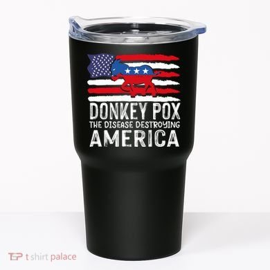 Donkey Pox Funny Anti Democrat Tumbler