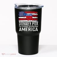 Donkey Pox Funny Anti Democrat Tumbler thumb 0