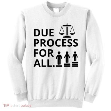 Due Process For All Sweatshirt