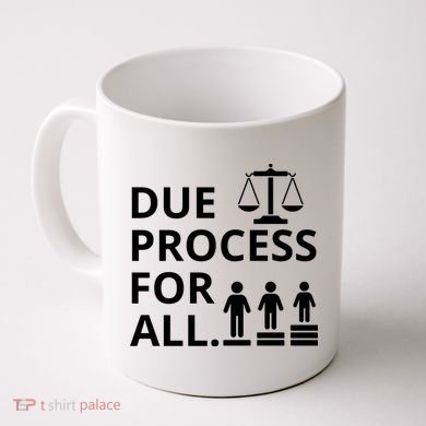 Due Process For All Coffee Mug