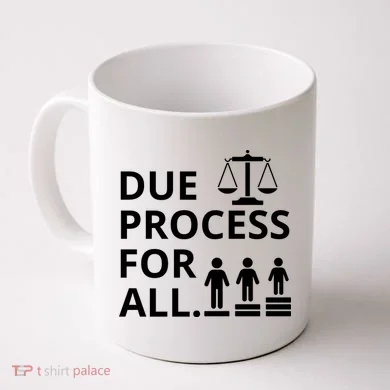 Due Process For All Coffee Mug