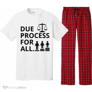 Due Process For All Pajama Set