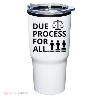 Due Process For All Tumbler