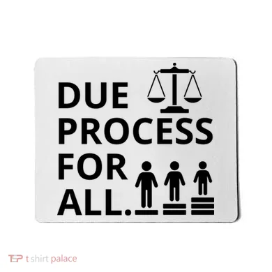 Due Process For All Mousepad