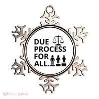 Due Process For All Ornament thumb 0