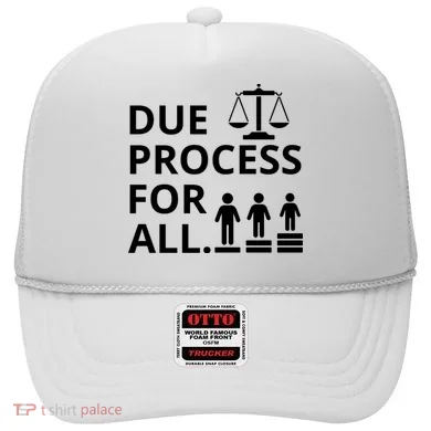 Due Process For All Hat