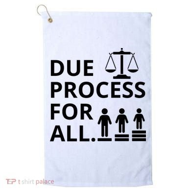 Due Process For All Golf Towel