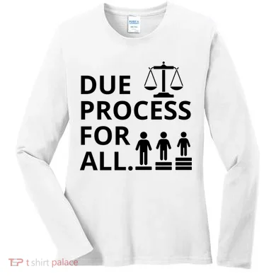 Due Process For All Women's Long Sleeve Shirt