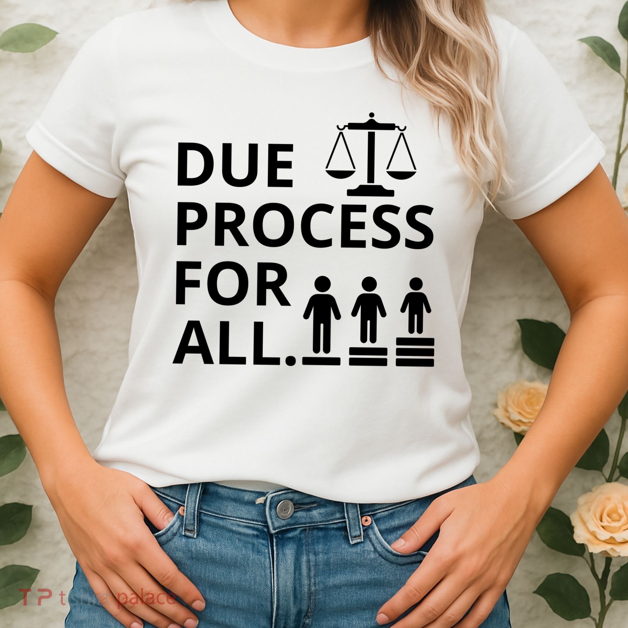 Due Process For All Women's T-Shirt