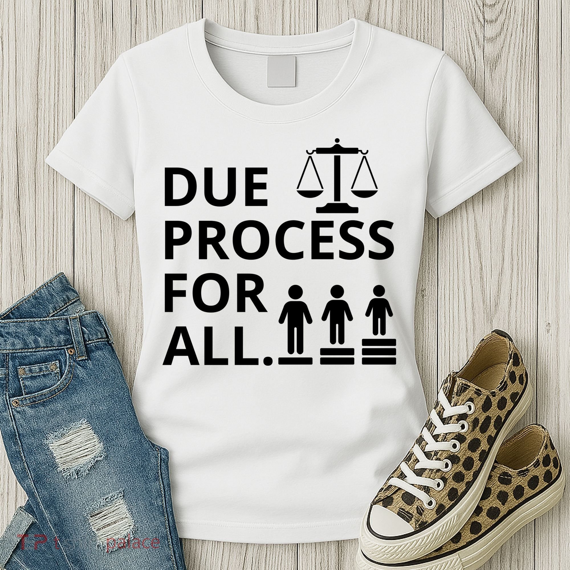 Due Process For All Women's T-Shirt