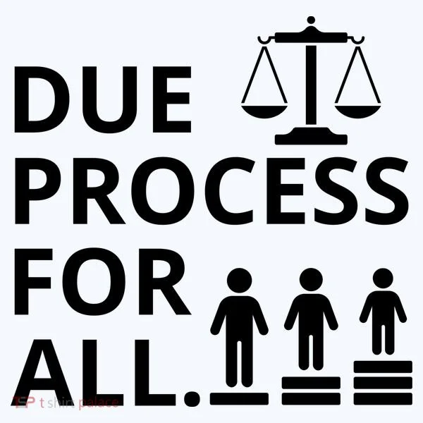 Due Process For All Women's T-Shirt