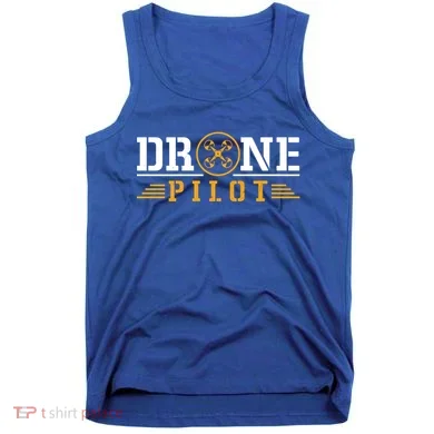Drone Pilot Funny Quadrotor Drone Pilot Drones Gift Tank Top
