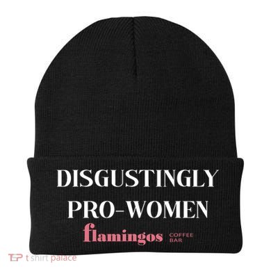 Disgustingly ProWomen Funny Sarcastic Feminist Quote Beanie