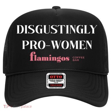 Disgustingly ProWomen Funny Sarcastic Feminist Quote Hat
