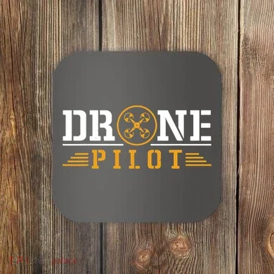 Drone Pilot Funny Quadrotor Drone Pilot Drones Coaster