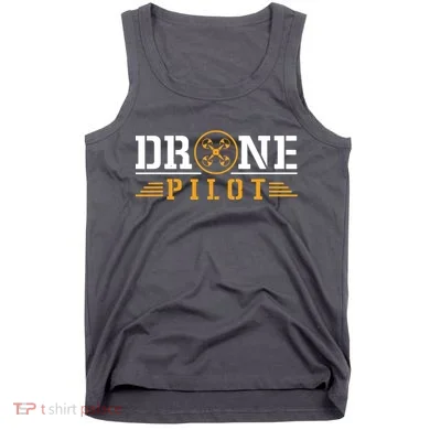 Drone Pilot Funny Quadrotor Drone Pilot Drones Tank Top
