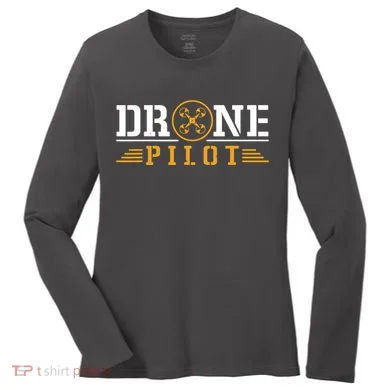 Drone Pilot Funny Quadrotor Drone Pilot Drones Women's Long Sleeve Shirt