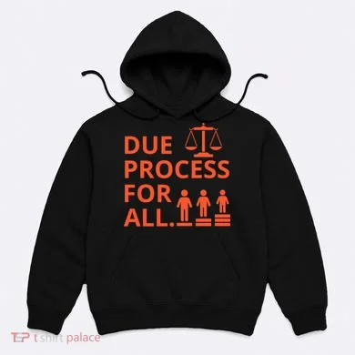 Due Process For All Hoodie