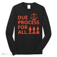 Due Process For All Long Sleeve Shirt thumb 0