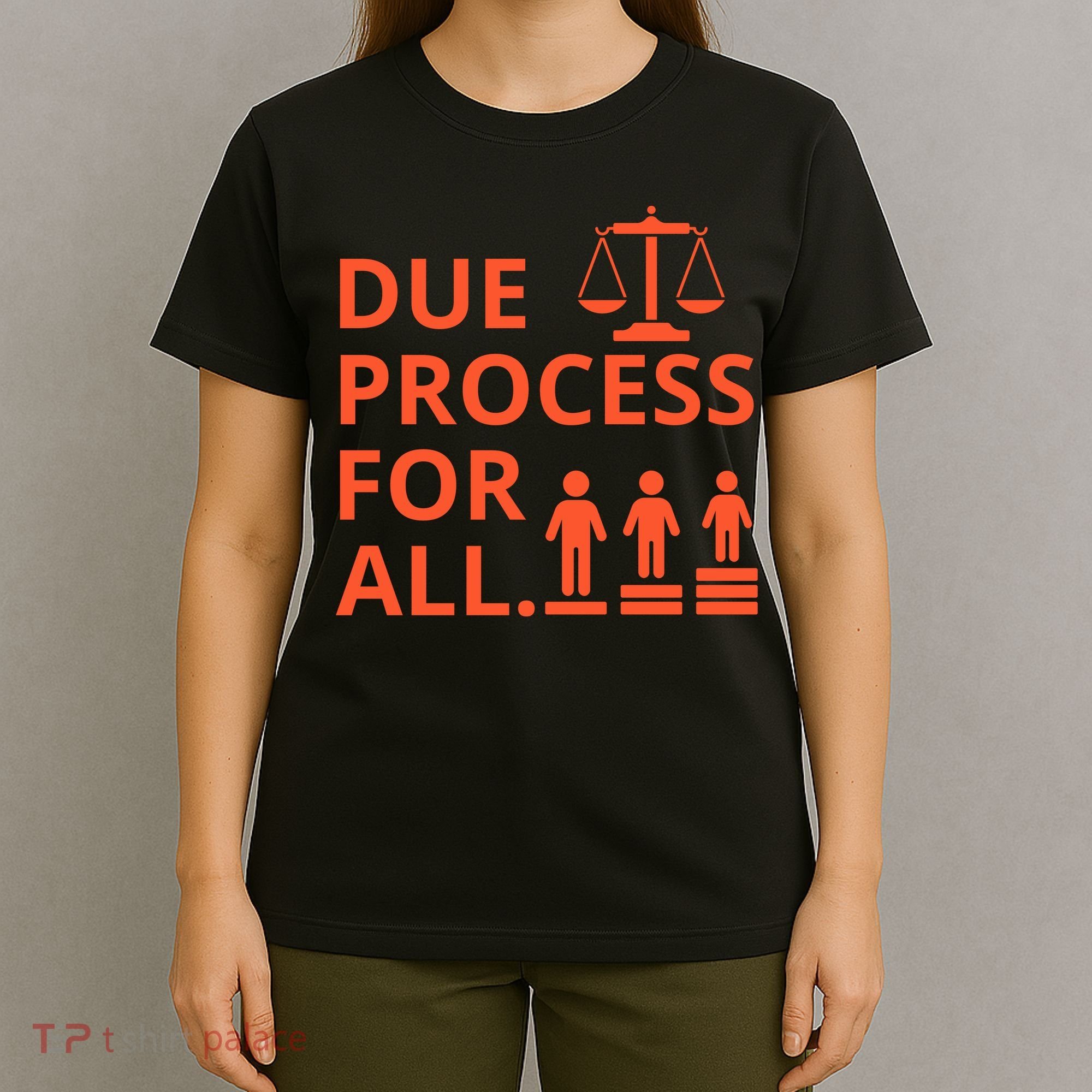 Due Process For All T-Shirt