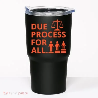 Due Process For All Tumbler