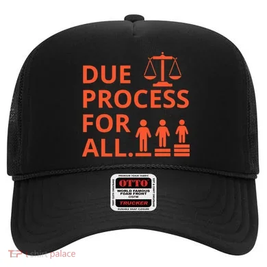 Due Process For All Hat