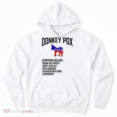 Donkey Pox Funny Symptoms Political Anti Biden Hoodie