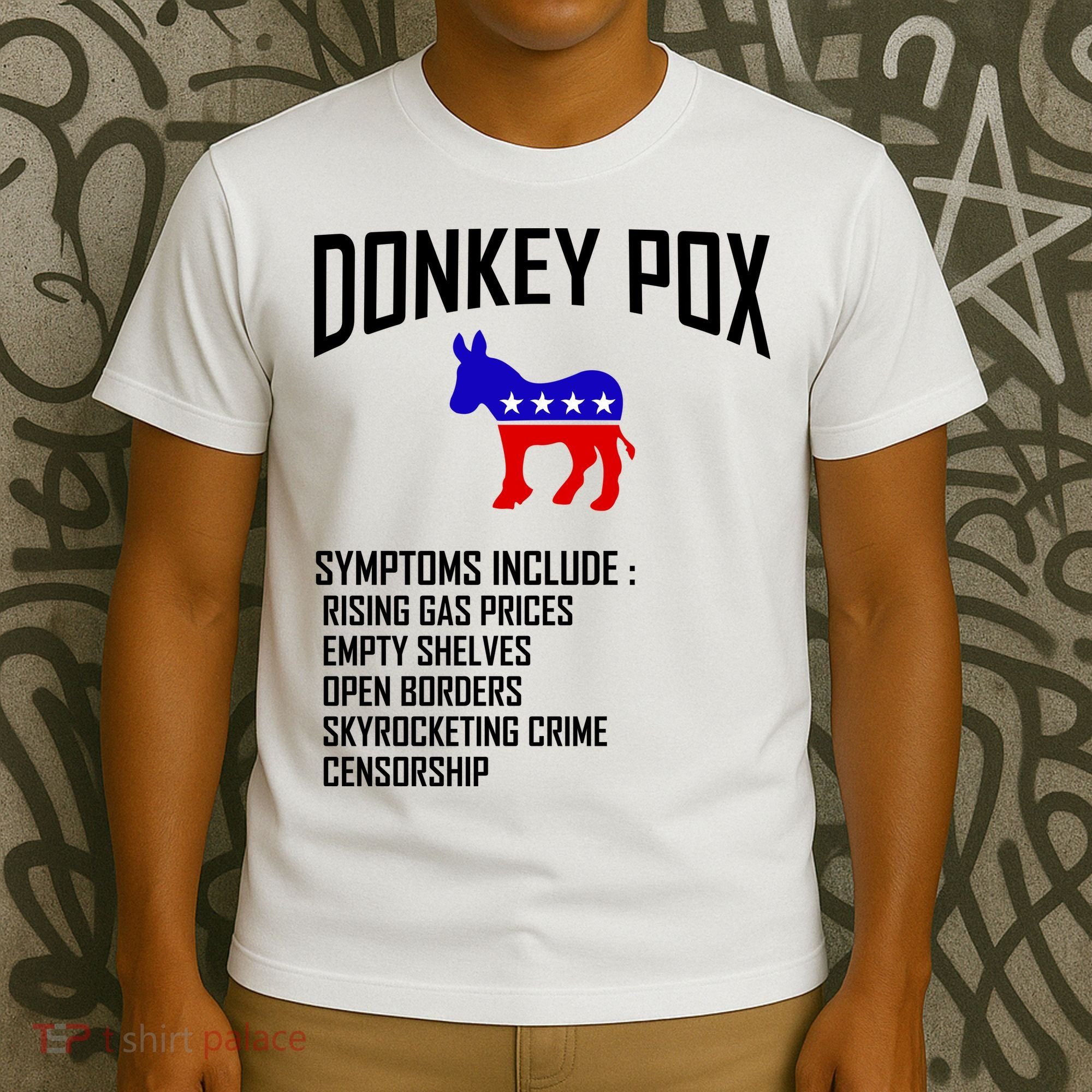 Donkey Pox Funny Symptoms Political Anti Biden T-Shirt
