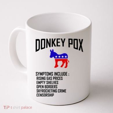 Donkey Pox Funny Symptoms Political Anti Biden Coffee Mug