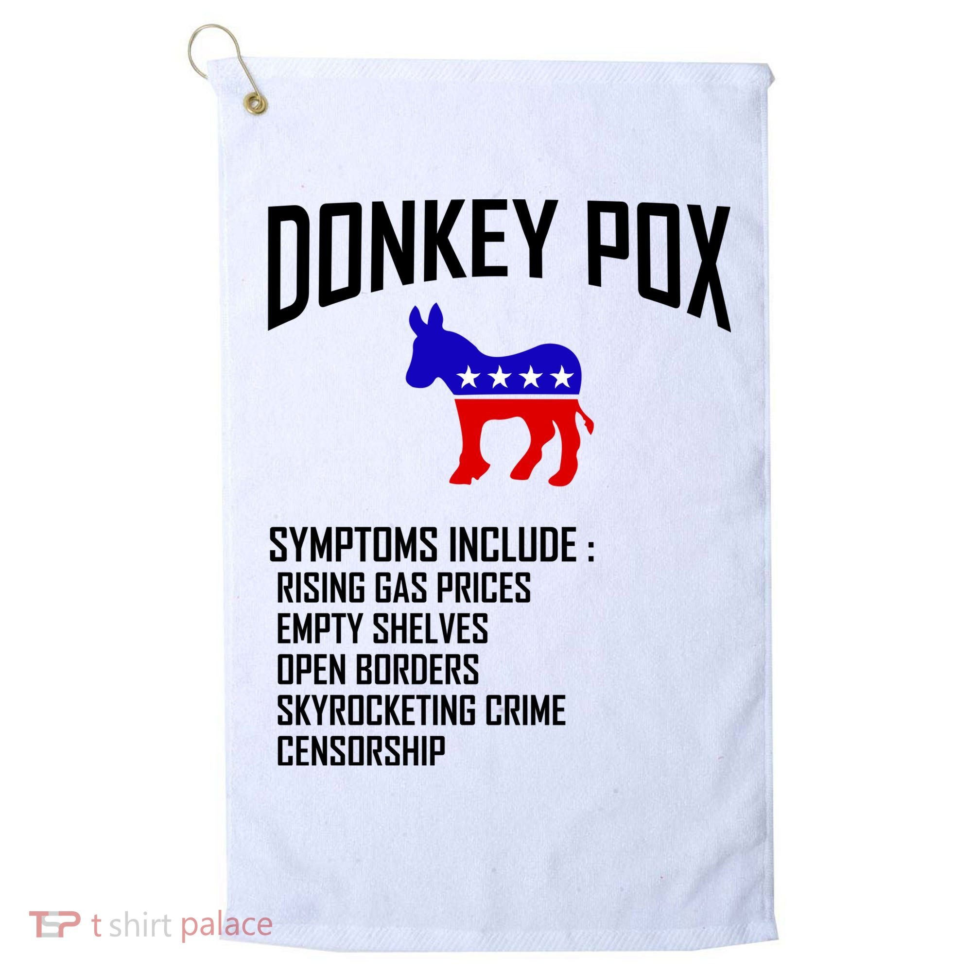 Donkey Pox Funny Symptoms Political Anti Biden Golf Towel