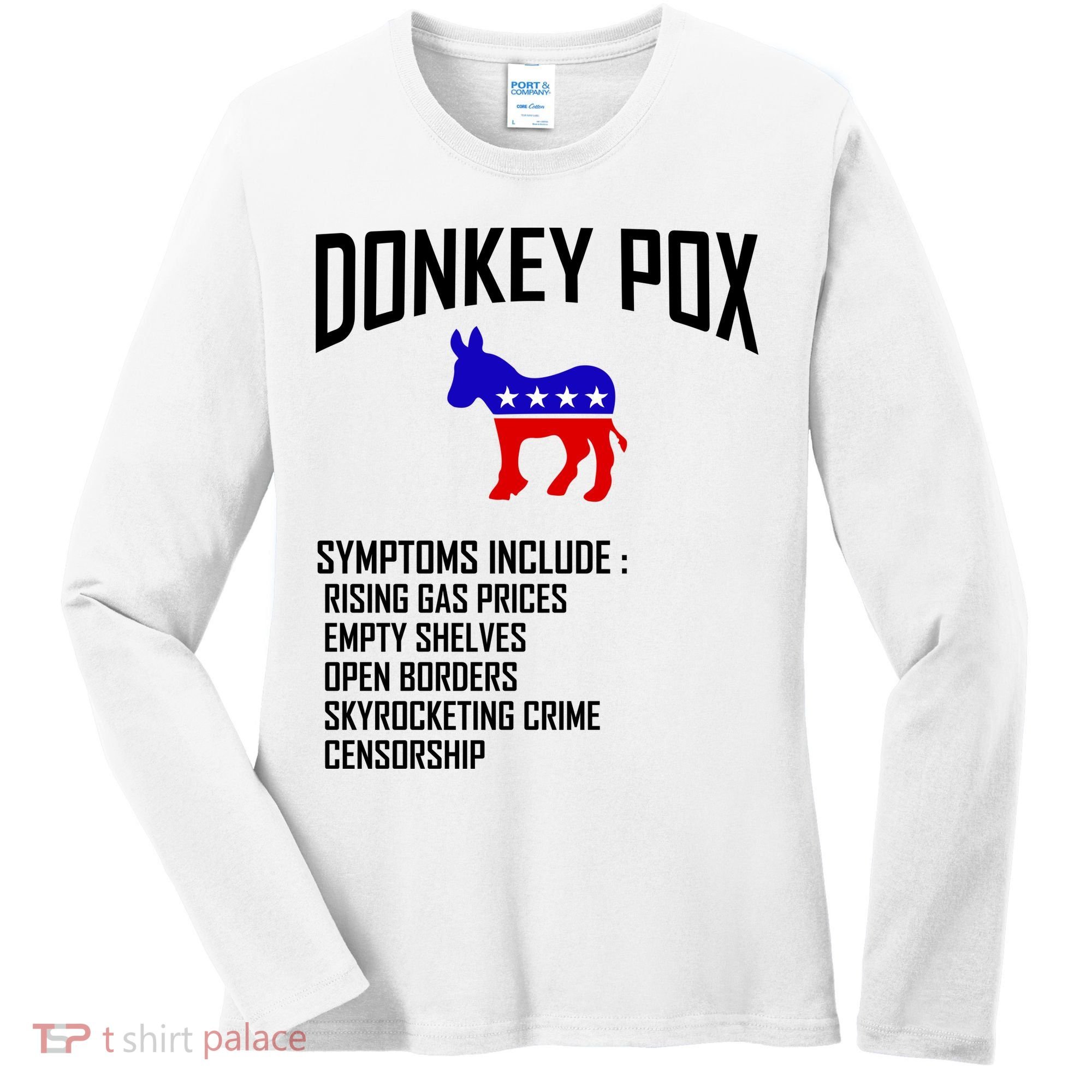 Donkey Pox Funny Symptoms Political Anti Biden Women's Long Sleeve Shirt