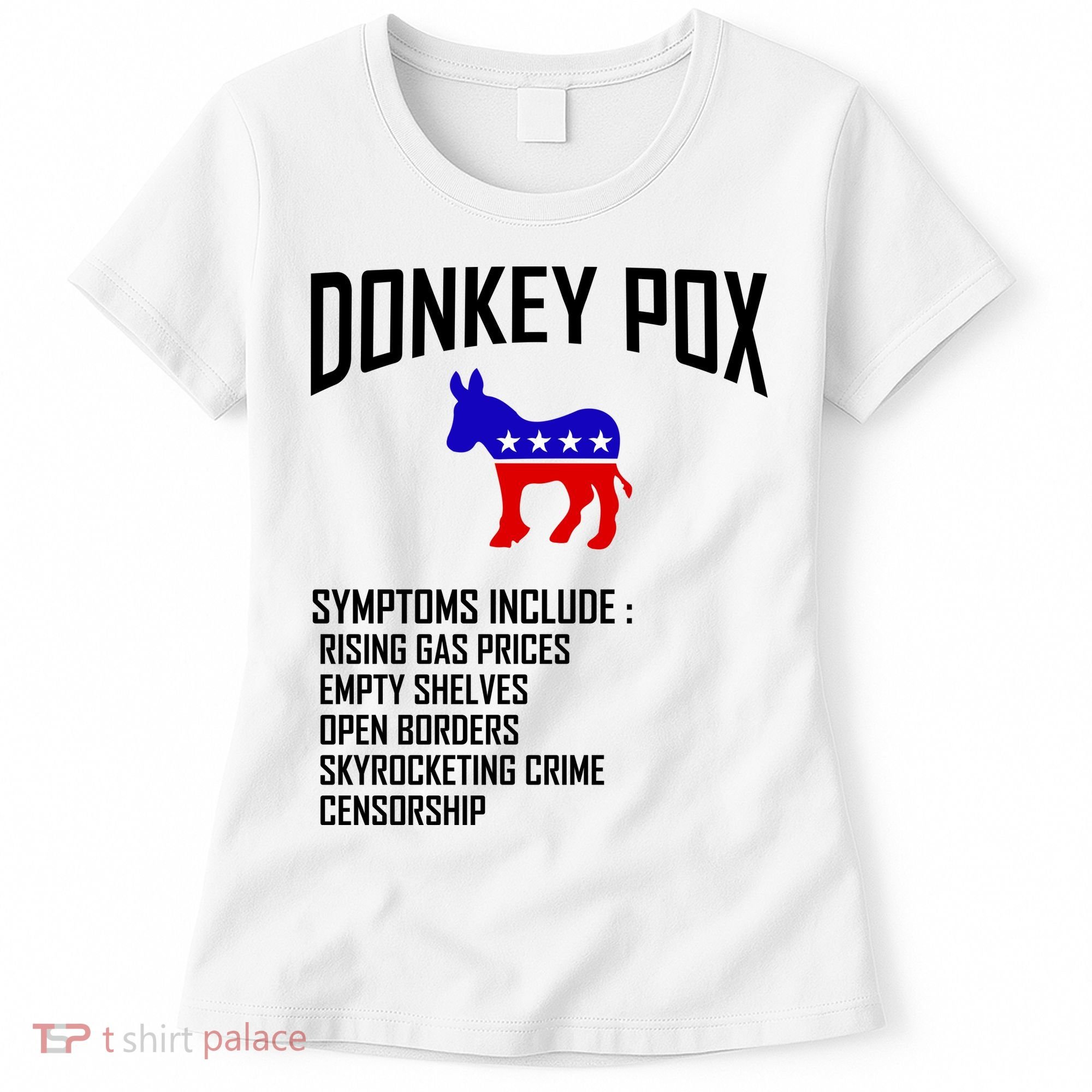 Donkey Pox Funny Symptoms Political Anti Biden Women's T-Shirt