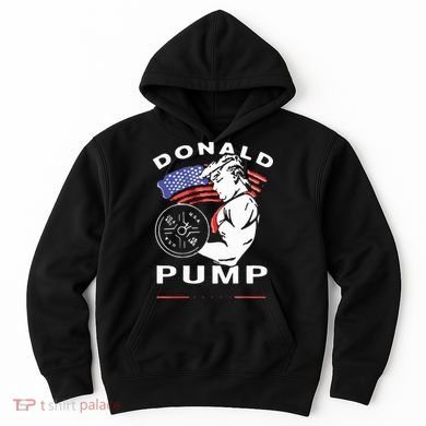 Donald Pump Gym Bodybuilder And Weightlifting Hoodie