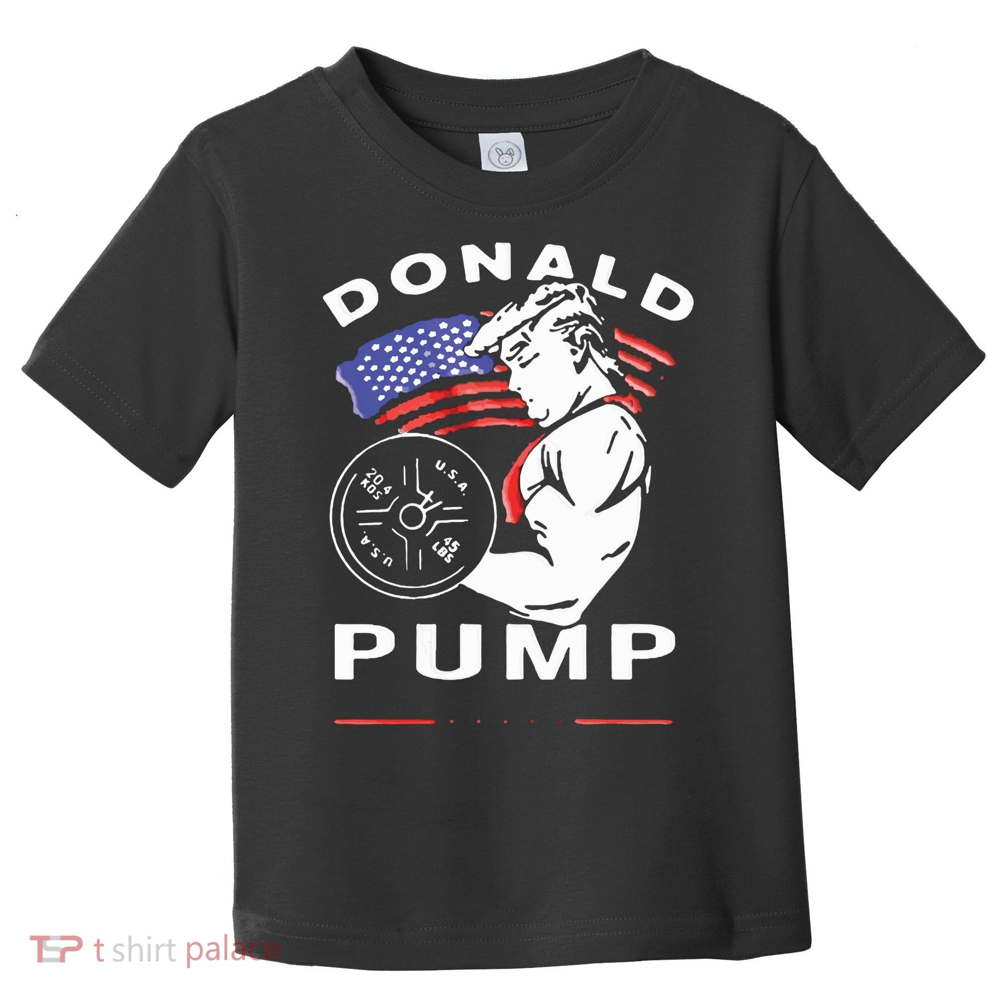 Donald Pump Gym Bodybuilder And Weightlifting Toddler T-Shirt