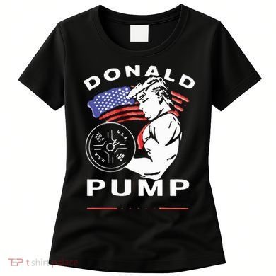 Donald Pump Gym Bodybuilder And Weightlifting Women's T-Shirt