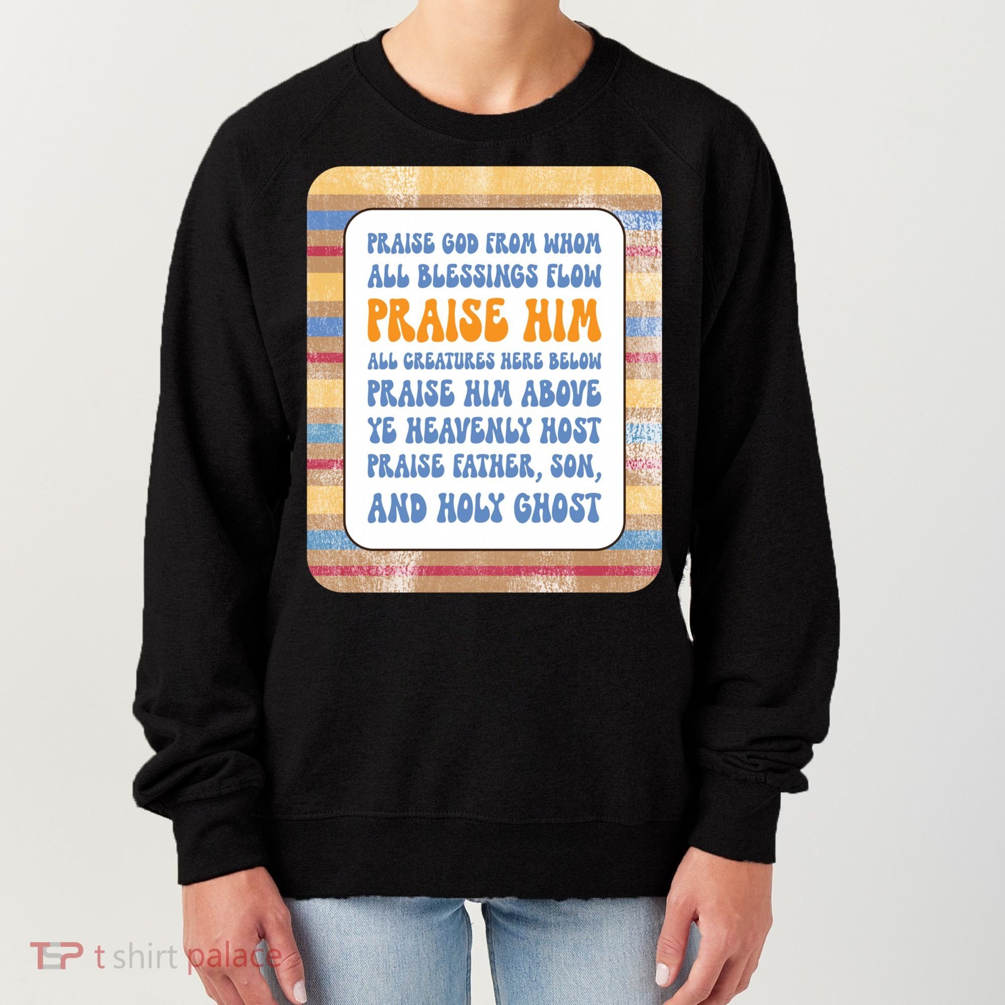 Doxology Praise God From Whom All Blessings Flow Cute Gift Women's Sweatshirt