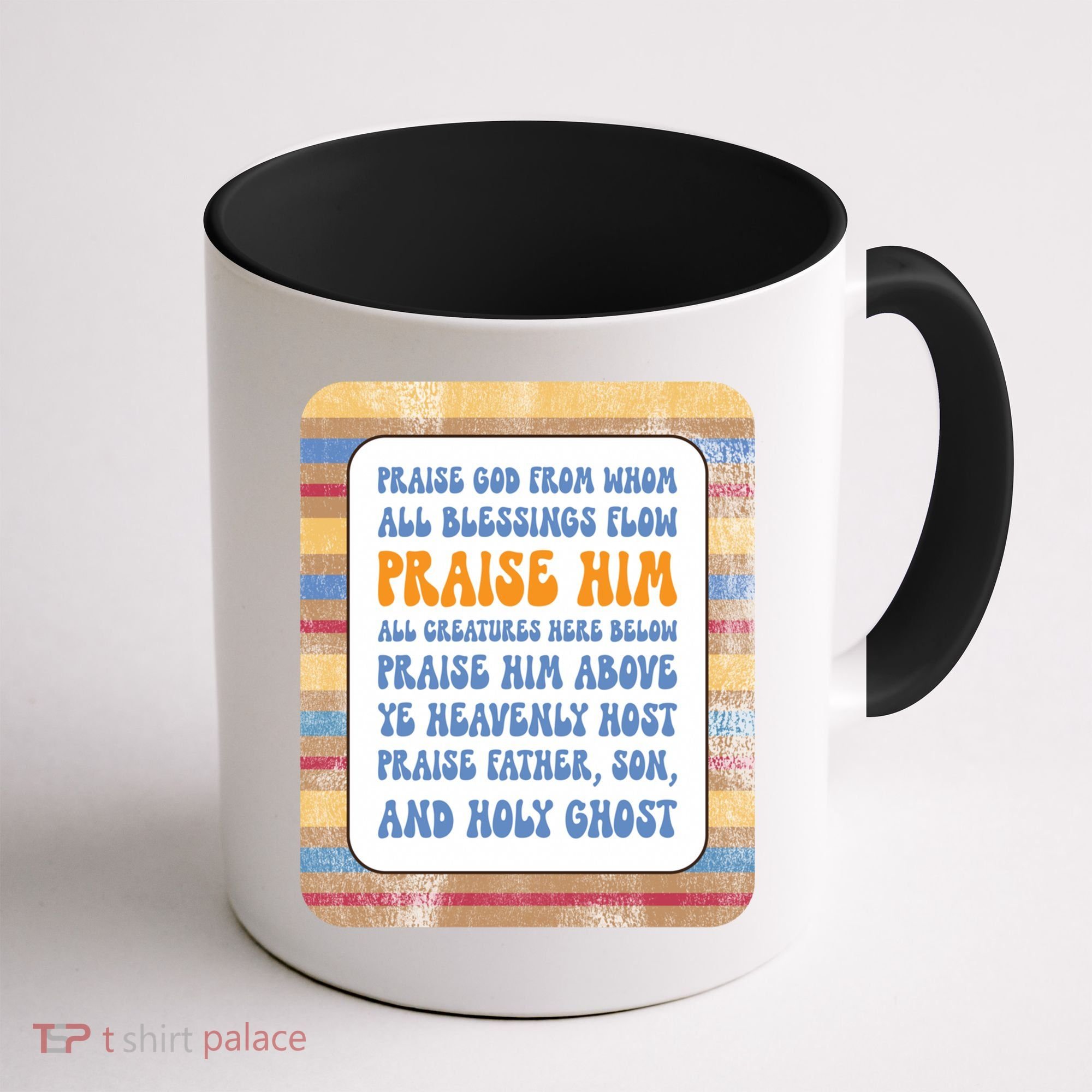 Doxology Praise God From Whom All Blessings Flow Cute Gift Coffee Mug