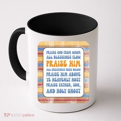 Doxology Praise God From Whom All Blessings Flow Cute Gift Coffee Mug