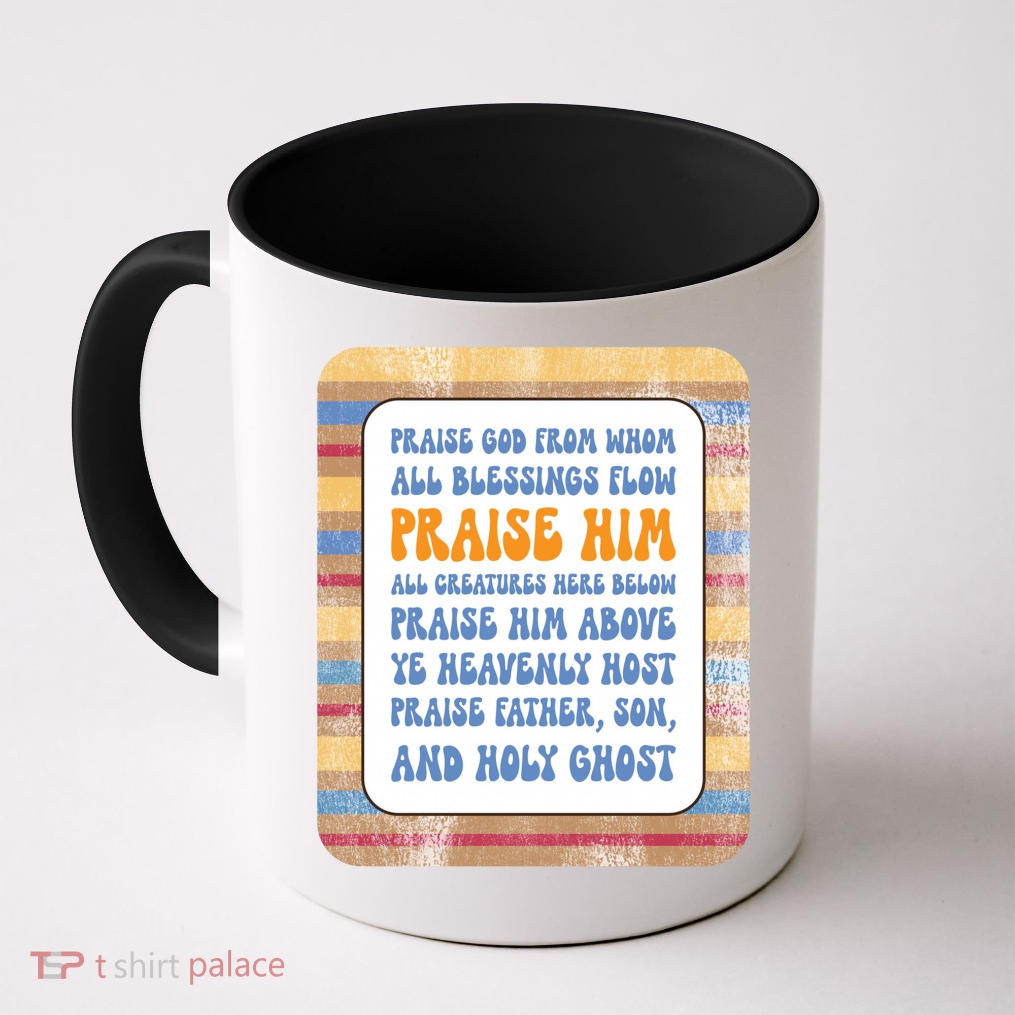 Doxology Praise God From Whom All Blessings Flow Cute Gift Coffee Mug