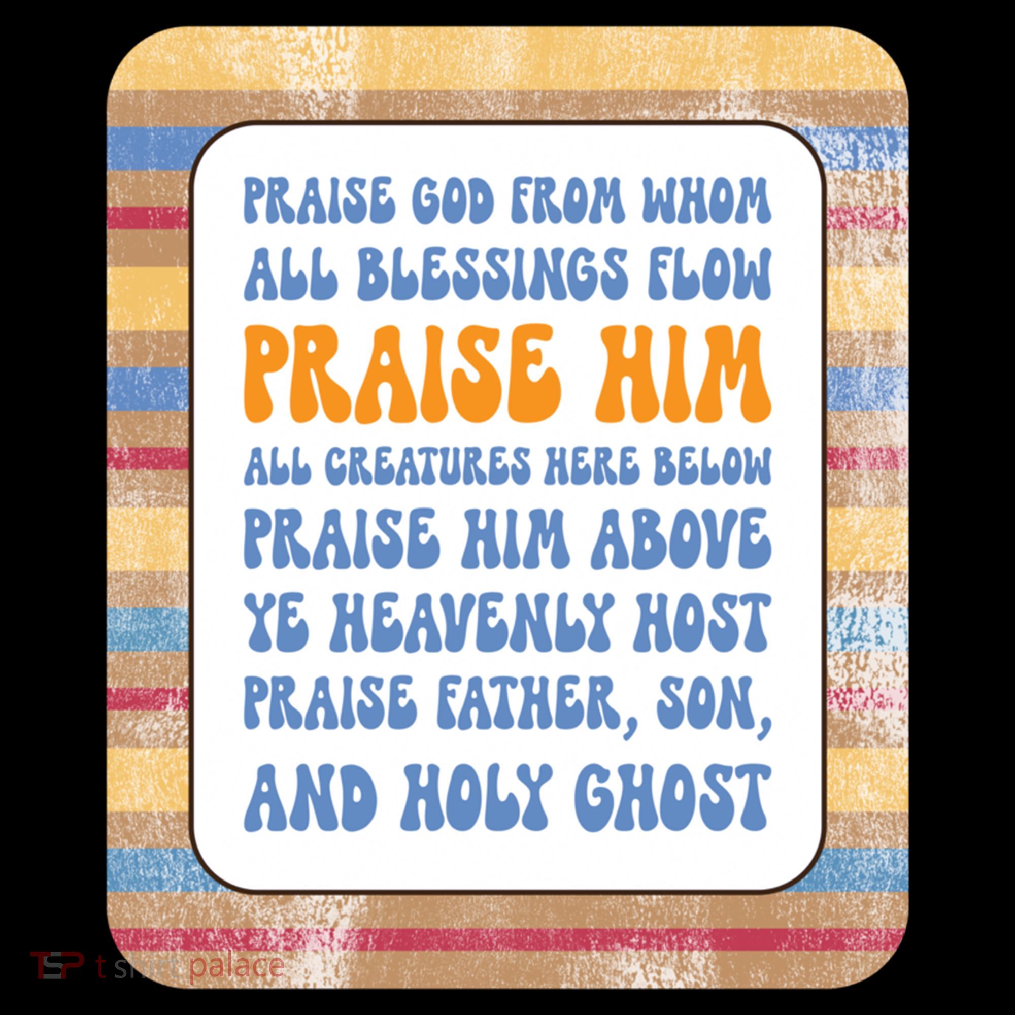 Doxology Praise God From Whom All Blessings Flow Cute Gift Coffee Mug