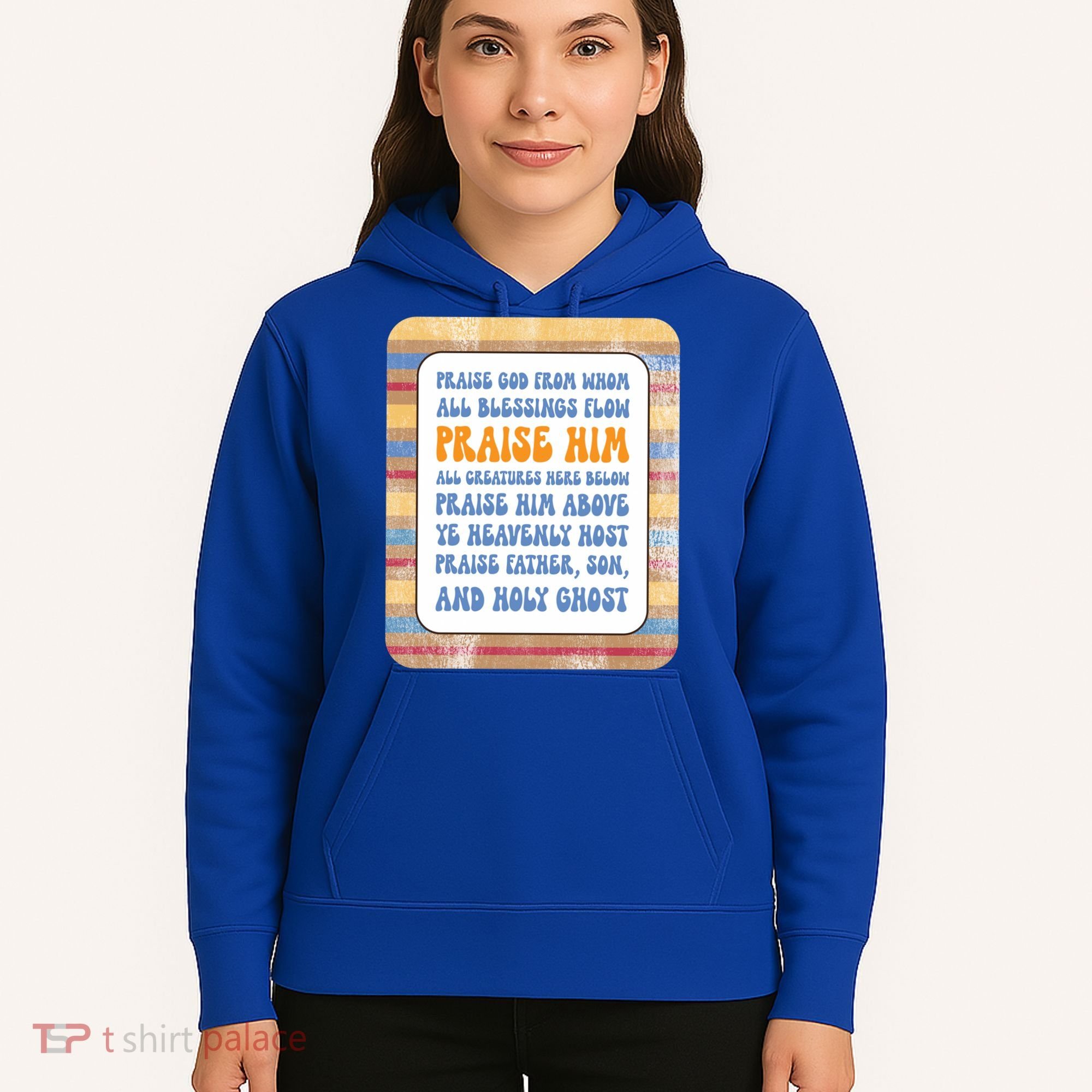 Doxology Praise God From Whom All Blessings Flow Cute Gift Hoodie