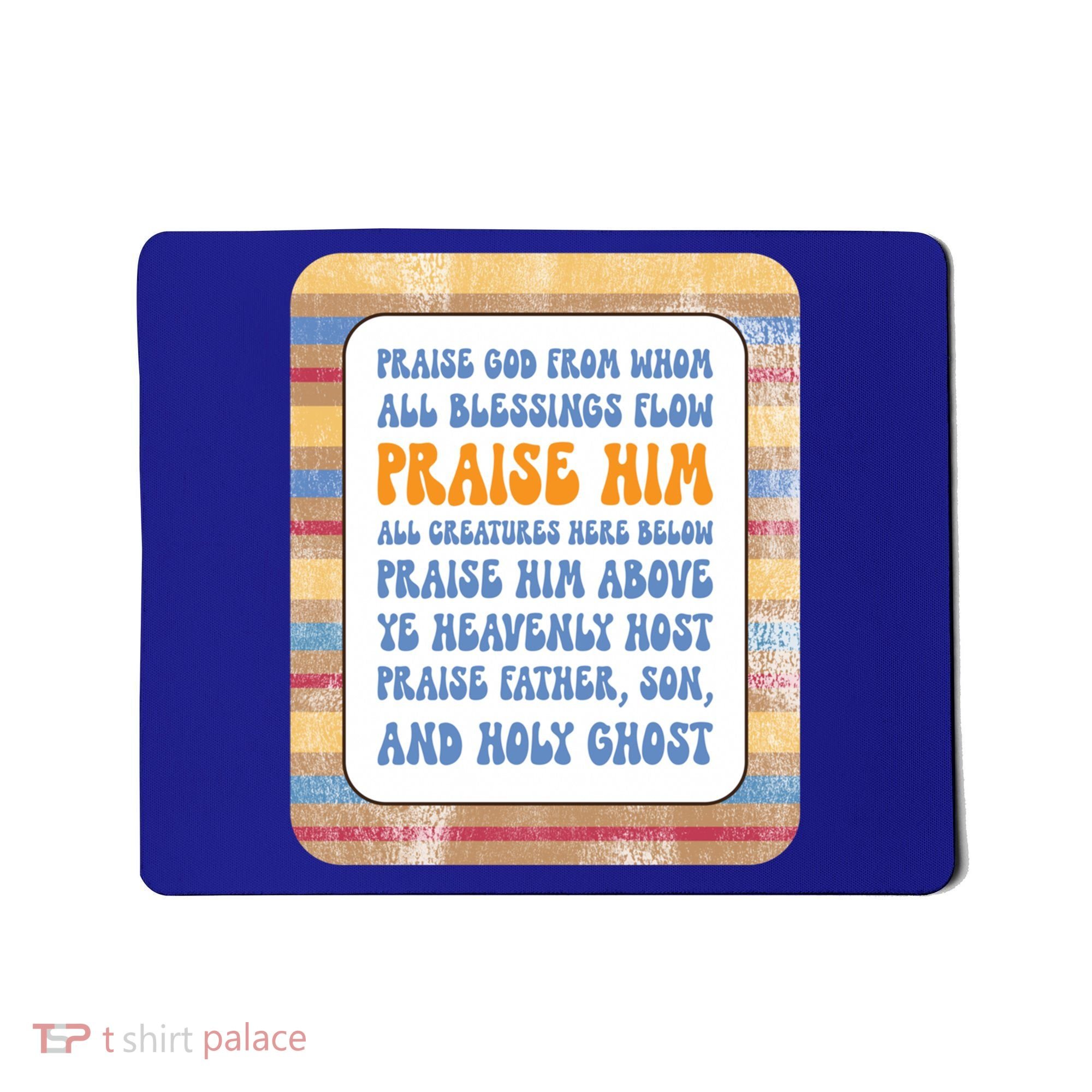 Doxology Praise God From Whom All Blessings Flow Cute Gift Mousepad